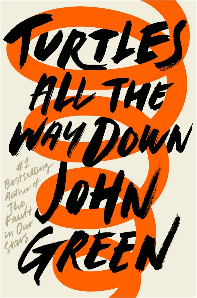 Turtles All The Way Down – John Green