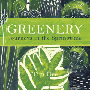 Front cover of 'Greenery' by Tim Dee