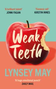 Weak Teeth by Lynsey May
