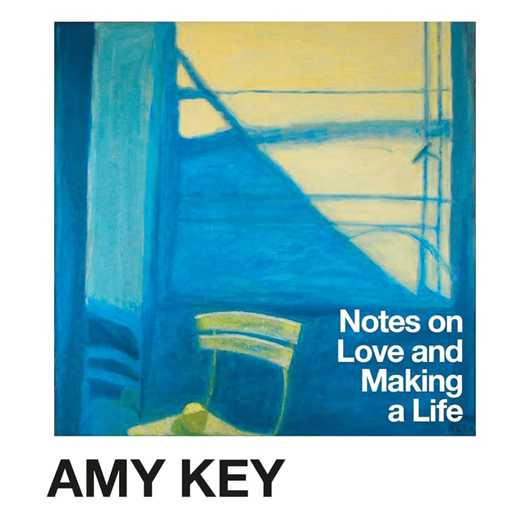 Arrangements in Blue: Notes on Love and Making a Life by Amy Key