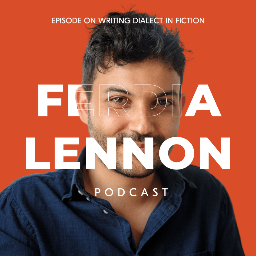 Writing dialect in fiction with Ferdia Lennon podcast
