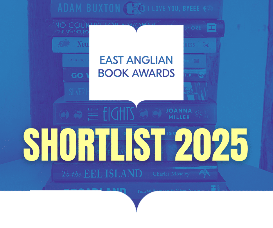 East Anglian Book Awards 2025 shortlist announced | National Centre for ...