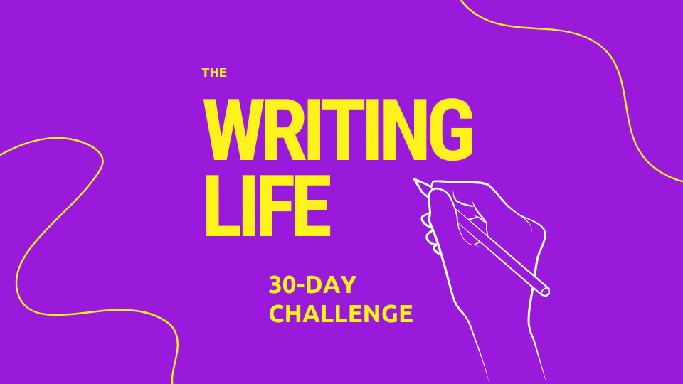 the writing life 30-day challenge